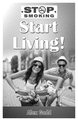 Thumbnail STOP SMOKING, START LIVING Thumbnail STOP SMOKING, START LIVING